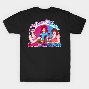 The Good Wives T-Shirt